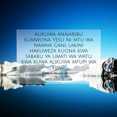 Picture 07 - Luka 19:3 SWHULB - Alikuwa anajaribu kumwona Yesu ni mtu wa namna - Bible Verse Picture