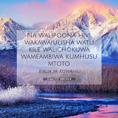 Picture 07 - Luka 2:17 SWHULB - Na walipoona hivi, wakawajulisha watu kile - Bible Verse Picture