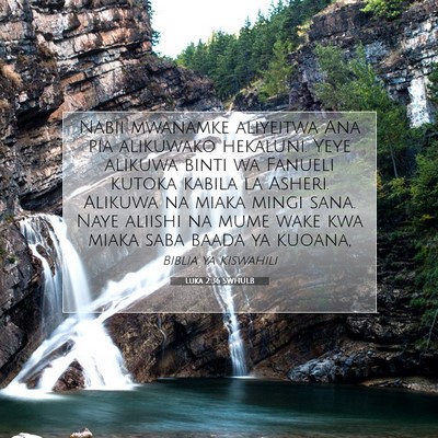 Picture 07 - Luka 2:36 SWHULB - Nabii mwanamke aliyeitwa Ana pia alikuwako - Bible Verse Picture