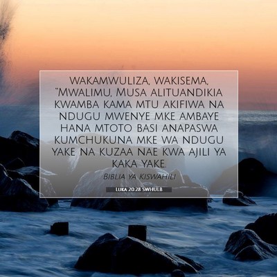 Picture 07 - Luka 20:28 SWHULB - wakamwuliza, wakisema, “Mwalimu, Musa - Bible Verse Picture