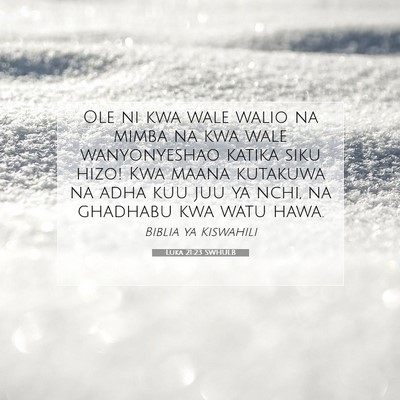 Picture 07 - Luka 21:23 SWHULB - Ole ni kwa wale walio na mimba na kwa wale - Bible Verse Picture