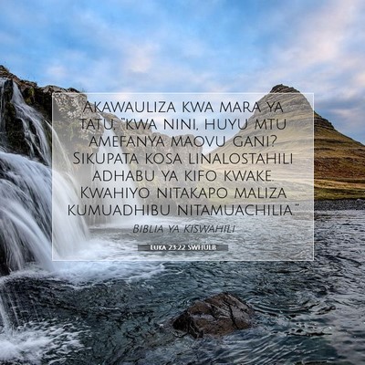 Picture 07 - Luka 23:22 SWHULB - Akawauliza kwa mara ya tatu, “kwa nini, huyu - Bible Verse Picture