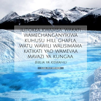 Picture 07 - Luka 24:4 SWHULB - Ilitokea kwamba, wakati wamechanganyikiwa kuhusu - Bible Verse Picture