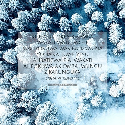 Picture 07 - Luka 3:21 SWHULB - Kisha ilitokea kwamba, wakati watu wote - Bible Verse Picture