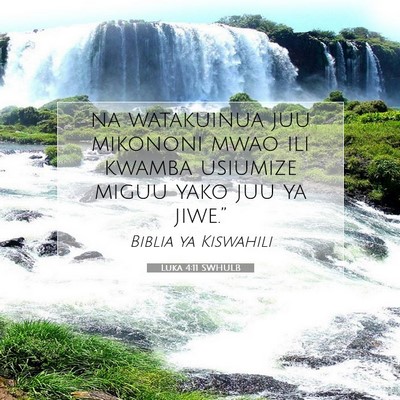 Picture 07 - Luka 4:11 SWHULB - na watakuinua juu mikononi mwao ili kwamba - Bible Verse Picture
