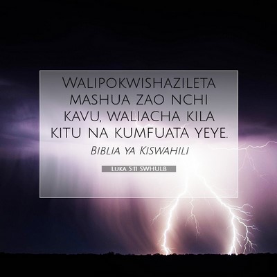 Picture 07 - Luka 5:11 SWHULB - Walipokwishazileta mashua zao nchi kavu, waliacha - Bible Verse Picture