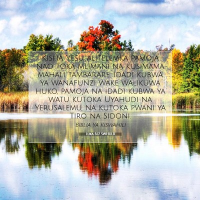 Picture 07 - Luka 6:17 SWHULB - Kisha Yesu alitelemka pamoja nao toka mlimani na - Bible Verse Picture