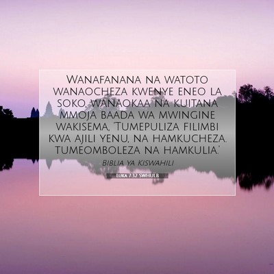 Picture 07 - Luka 7:32 SWHULB - Wanafanana na watoto wanaocheza kwenye eneo la - Bible Verse Picture