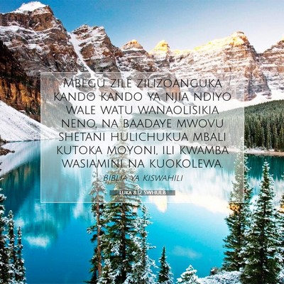 Picture 07 - Luka 8:12 SWHULB - Mbegu zile zilizoanguka kando kando ya njia ndiyo - Bible Verse Picture