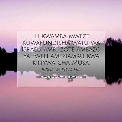 Picture 07 - Mambo ya Walawi 10:11 SWHULB - ili kwamba mweze kuwafundisha watu wa Israeli - Bible Verse Picture