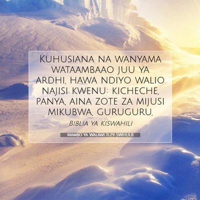 Picture 07 - Mambo ya Walawi 11:29 SWHULB - Kuhusiana na wanyama wataambaao juu ya ardhi, - Bible Verse Picture