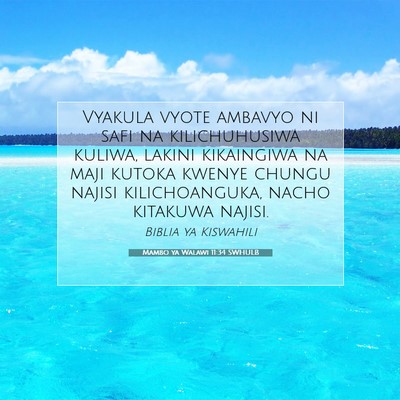 Picture 07 - Mambo ya Walawi 11:34 SWHULB - Vyakula vyote ambavyo ni safi na kilichuhusiwa - Bible Verse Picture
