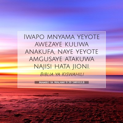 Picture 07 - Mambo ya Walawi 11:39 SWHULB - Iwapo mnyama yeyote awezaye kuliwa anakufa, naye - Bible Verse Picture