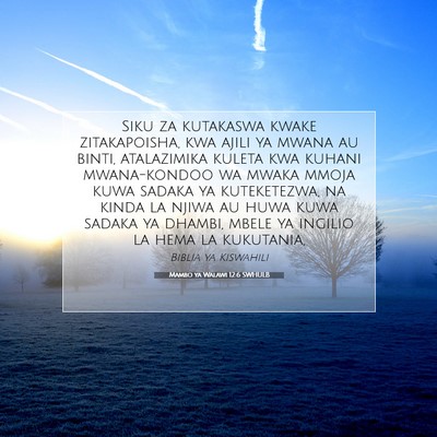 Picture 07 - Mambo ya Walawi 12:6 SWHULB - Siku za kutakaswa kwake zitakapoisha, kwa ajili - Bible Verse Picture