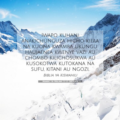 Picture 07 - Mambo ya Walawi 13:53 SWHULB - Iwapo kuhani anakichunguza hicho kifaa na kuona - Bible Verse Picture