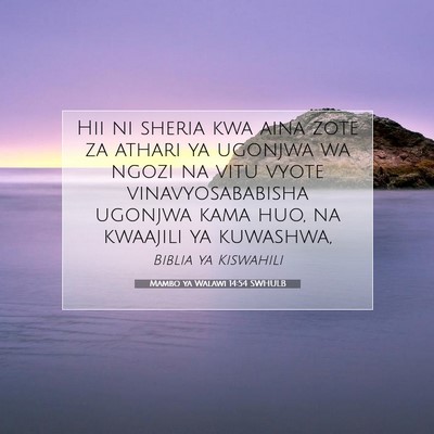 Picture 07 - Mambo ya Walawi 14:54 SWHULB - Hii ni sheria kwa aina zote za athari ya ugonjwa - Bible Verse Picture