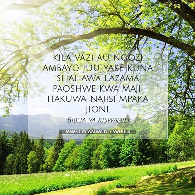 Picture 07 - Mambo ya Walawi 15:17 SWHULB - Kila vazi au ngozi ambayo juu yake kuna shahawa - Bible Verse Picture