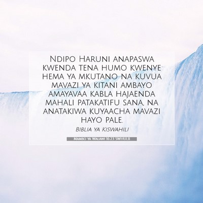 Picture 07 - Mambo ya Walawi 16:23 SWHULB - Ndipo Haruni anapaswa kwenda tena humo kwenye - Bible Verse Picture