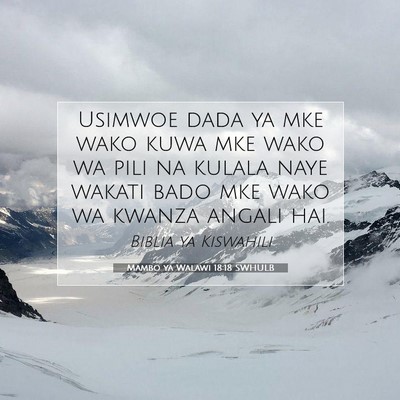 Picture 07 - Mambo ya Walawi 18:18 SWHULB - Usimwoe dada ya mke wako kuwa mke wako wa pili na - Bible Verse Picture