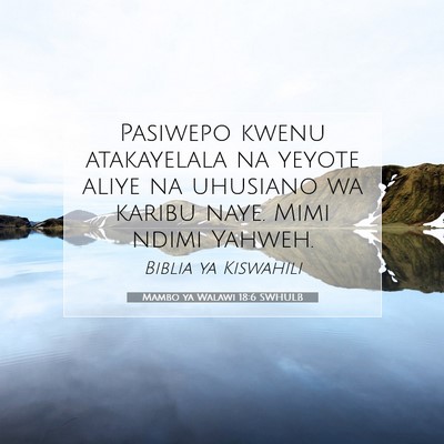 Picture 07 - Mambo ya Walawi 18:6 SWHULB - Pasiwepo kwenu atakayelala na yeyote aliye na - Bible Verse Picture