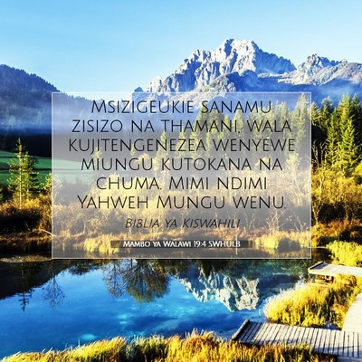 Picture 07 - Mambo ya Walawi 19:4 SWHULB - Msizigeukie sanamu zisizo na thamani, wala - Bible Verse Picture