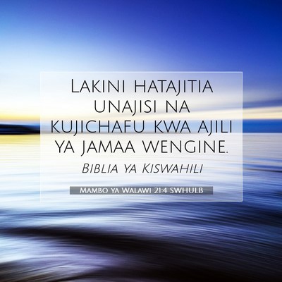 Picture 07 - Mambo ya Walawi 21:4 SWHULB - Lakini hatajitia unajisi na kujichafu kwa ajili - Bible Verse Picture