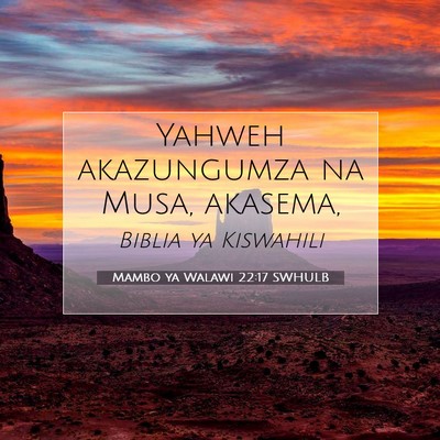 Picture 07 - Mambo ya Walawi 22:17 SWHULB - Yahweh akazungumza na Musa, - Bible Verse Picture