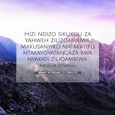 Picture 07 - Mambo ya Walawi 23:4 SWHULB - Hizi ndizo sikukuu za Yahweh zilizoamriwa, - Bible Verse Picture