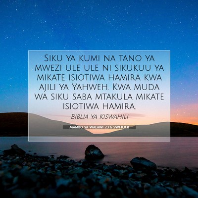 Picture 07 - Mambo ya Walawi 23:6 SWHULB - Siku ya kumi na tano ya mwezi ule ule ni sikukuu - Bible Verse Picture