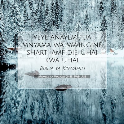Picture 07 - Mambo ya Walawi 24:18 SWHULB - Yeye anayemuua mnyama wa mwingine sharti amfidie, - Bible Verse Picture