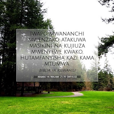 Picture 07 - Mambo ya Walawi 25:39 SWHULB - Iwapo mwananchi mwenzako atakuwa masikini na - Bible Verse Picture