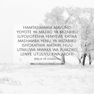 Picture 07 - Mambo ya Walawi 25:5 SWHULB - Hamtasimamia mavuno yoyote ya mazao ya mizabibu - Bible Verse Picture