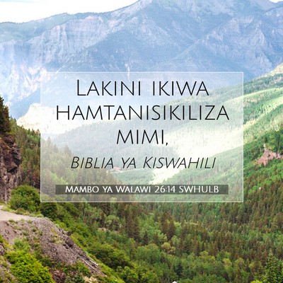 Picture 07 - Mambo ya Walawi 26:14 SWHULB - Lakini ikiwa hamtanisikiliza - Bible Verse Picture