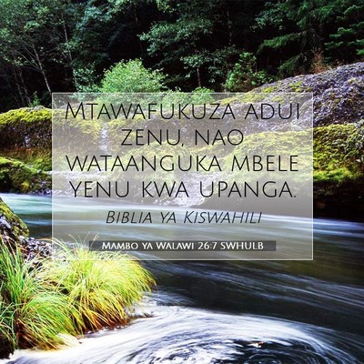 Picture 07 - Mambo ya Walawi 26:7 SWHULB - Mtawafukuza adui zenu, nao wataanguka mbele yenu - Bible Verse Picture