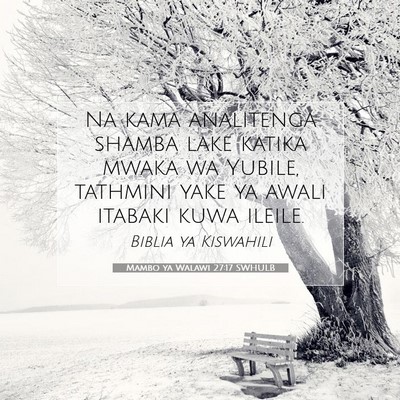 Picture 07 - Mambo ya Walawi 27:17 SWHULB - Na kama analitenga shamba lake katika mwaka wa - Bible Verse Picture