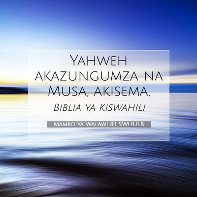 Picture 07 - Mambo ya Walawi 8:1 SWHULB - Yahweh akazungumza na Musa, - Bible Verse Picture