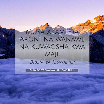Picture 07 - Mambo ya Walawi 8:6 SWHULB - Musa akamleta Aroni na wanawe na kuwaosha kwa - Bible Verse Picture