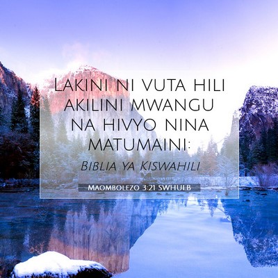Picture 07 - Maombolezo 3:21 SWHULB - Lakini ni vuta hili akilini mwangu na hivyo nina - Bible Verse Picture
