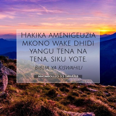 Picture 07 - Maombolezo 3:3 SWHULB - Hakika amenigeuzia mkono wake dhidi yangu tena na - Bible Verse Picture