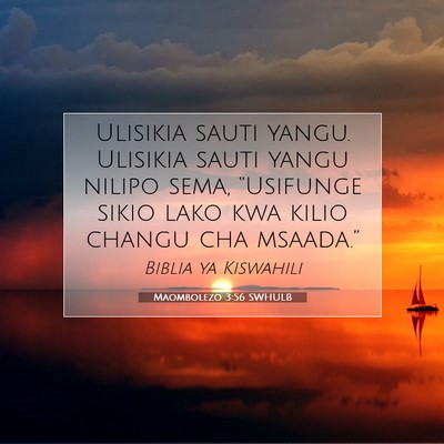 Picture 07 - Maombolezo 3:56 SWHULB - Ulisikia sauti yangu. Ulisikia sauti yangu nilipo - Bible Verse Picture