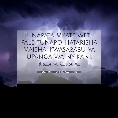 Picture 07 - Maombolezo 5:9 SWHULB - Tunapata mkate wetu pale tunapo hatarisha maisha, - Bible Verse Picture