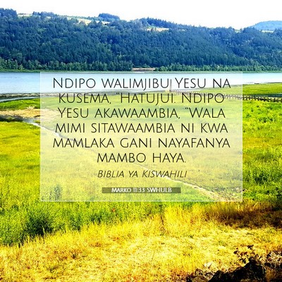 Picture 07 - Marko 11:33 SWHULB - Ndipo walimjibu Yesu na kusema, “Hatujui. Ndipo - Bible Verse Picture