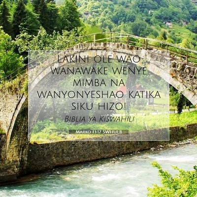Picture 07 - Marko 13:17 SWHULB - Lakini ole wao wanawake wenye mimba na - Bible Verse Picture