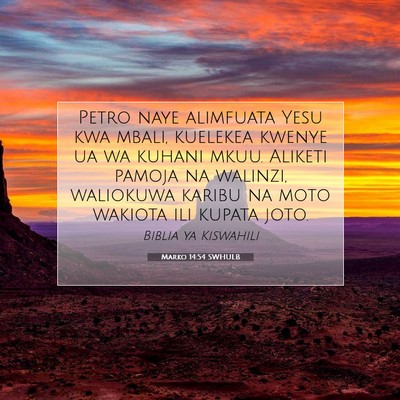 Picture 07 - Marko 14:54 SWHULB - Petro naye alimfuata Yesu kwa mbali, kuelekea - Bible Verse Picture