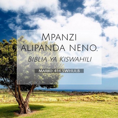 Picture 07 - Marko 4:14 SWHULB - Mpanzi alipanda - Bible Verse Picture