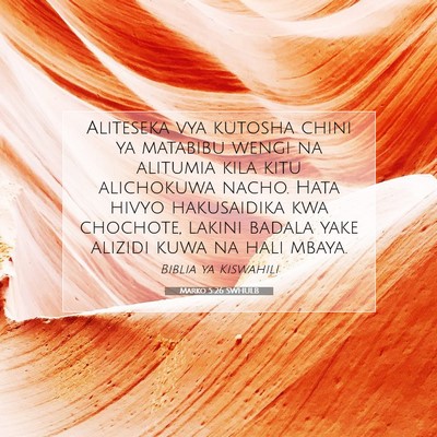 Picture 07 - Marko 5:26 SWHULB - Aliteseka vya kutosha chini ya matabibu wengi na - Bible Verse Picture