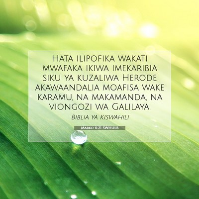 Picture 07 - Marko 6:21 SWHULB - Hata ilipofika wakati mwafaka ikiwa imekaribia - Bible Verse Picture