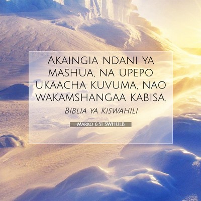 Picture 07 - Marko 6:51 SWHULB - Akaingia ndani ya mashua, na upepo ukaacha - Bible Verse Picture