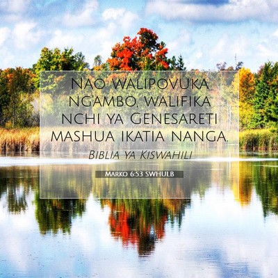 Picture 07 - Marko 6:53 SWHULB - Nao walipovuka ng'ambo, walifika nchi ya - Bible Verse Picture