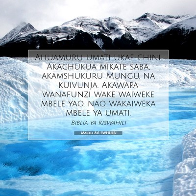 Picture 07 - Marko 8:6 SWHULB - Aliuamuru umati ukae chini. Akachukua mikate - Bible Verse Picture